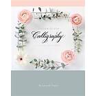 Copperplate Calligraphy: a pointed pen workbook