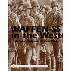 Waffen-SS in the West:: Holland, Belgium, France 1940