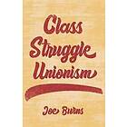 Class Struggle Unionism