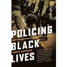 Robyn Maynard: Policing Black Lives