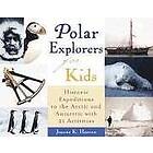 Maxine Snowden: Polar Explorers for Kids