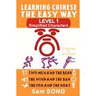 Sam Song: Learning Chinese the Easy Way: Simplified Characters, Level 1: 3 Stories in One Book