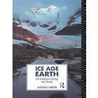 Alastair G Dawson: Ice Age Earth