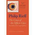 Philip Rieff, Alan Woolfolk, Kenneth S Piver: Sacred Order/social Order v. 2; Crisis of the Officer Class- The Decline Tragic Sensibility