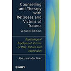 G Van der Veer: Counselling &; Therapy with Refugees Victims of Trauma Psychological Problems War, Torture Repression 2e