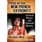 Alexandra West: Films of the New French Extremity