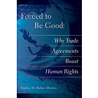 Emilie M Hafner-Burton: Forced to Be Good