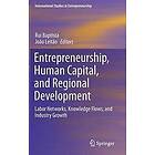 Rui Baptista, Joao Leitao: Entrepreneurship, Human Capital, and Regional Development