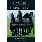 Bob Weber, Chris Irwin, Bob Weber, Chris Irwin: Dancing with Your Dark Horse