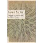 Susan Sontag: Against Interpretation