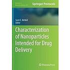Scott E McNeil: Characterization of Nanoparticles Intended for Drug Delivery
