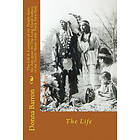 Donna Marie Barron: The Life & Customs of my People from the days gone by: Long Island Indians North Shore: Little Neck New York: