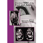 Alison R Spouge, Thomas L Pope: Practical MRI of the Foot and Ankle