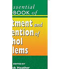 N Heather: The Essential Handbook of Treatment and Prevention Alcohol Problems