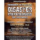 Arthur T Bradley: Handbook To Practical Disaster Preparedness For The Family