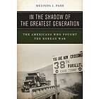 Melinda L Pash: In the Shadow of Greatest Generation