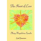 Gail K Swanson: The Heart of Love mary magdalene Speaks