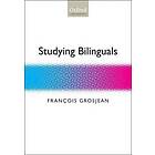 Franois Grosjean: Studying Bilinguals