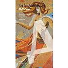 James Hill, Anna Petrova, Evgeniya Kudelina: Moscow: Soviet Mosaics from 1935 to 1990