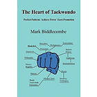 Mark Biddlecombe: The Heart of Taekwondo