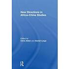 Chris Alden, Daniel Large: New Directions in Africa-China Studies