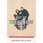 Vron Ware: Out of Whiteness