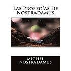 Michel Nostradamus: Las Profecias De Nostradamus