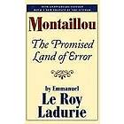 Emmanuel Le Roy Ladurie: Montaillou: The Promised Land of Error