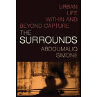 AbdouMaliq Simone: The Surrounds