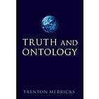 Trenton Merricks: Truth and Ontology