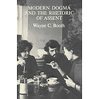 Wayne C Booth: Modern Dogma and the Rhetoric of Assent