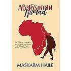 Maskarm Haile: Abyssinian Nomad