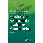 Subramanian Senthilkannan Muthu, Monica Mahesh Savalani: Handbook of Sustainability in Additive Manufacturing
