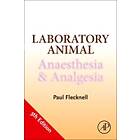 Paul Flecknell: Laboratory Animal Anaesthesia and Analgesia