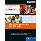 Karl Liebstuckel: Plant Maintenance with SAP S/4HANA
