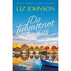 Liz Johnson: Dit tidvattnet för oss