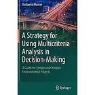 Nolberto Munier: A Strategy for Using Multicriteria Analysis in Decision-Making