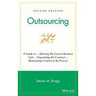 SM Bragg: Outsourcing A Guide to ... Selecting the Correct Business Unit Negotiating Contract Maintaining Control of Process 2e