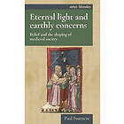 Paul Fouracre: Eternal Light and Earthly Concerns