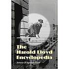 : The Harold Lloyd Encyclopedia