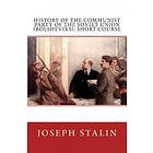 Joseph Stalin: History of the Communist Party Soviet Union (Bolsheviks): Short Course