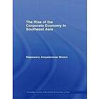 Rajeswary Ampalavanar Brown: The Rise of the Corporate Economy in Southeast Asia