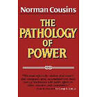 Norman Cousins: The Pathology of Power