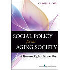 Carole B Cox: Social Policy for an Aging Society