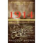 Malcolm Brown: The Imperial War Museum Book of 1914
