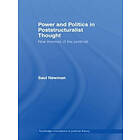 Saul Newman: Power and Politics in Poststructuralist Thought