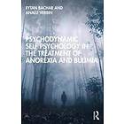 Eytan Bachar, Analu Verbin: Psychodynamic Self Psychology in the Treatment of Anorexia and Bulimia