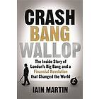 Iain Martin: Crash Bang Wallop