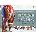 Ray Long: Key Poses of Yoga: the Scientific Keys Vol 2