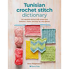 Anna Nikipirowicz: Tunisian Crochet Stitch Dictionary